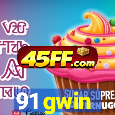 91 gwin
